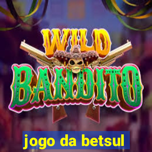 jogo da betsul